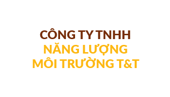 Công ty TNHH Năng lượng Môi trường T&T