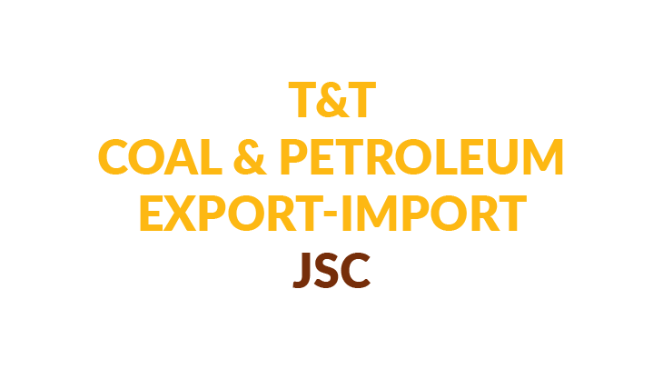 T&T Coal & Petroleum Export - Import JSC